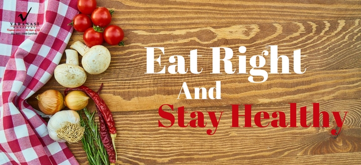 Eat Right And Stay Healthy This Festive Season! - Varanasi Hospital